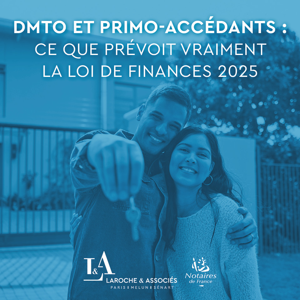 DMTO et primo-accédants : ce que prévoit vraiment la loi de finances 2025